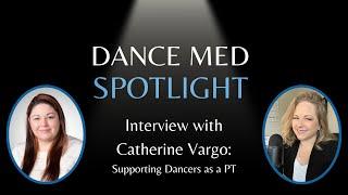 Dance Med Spotlight - Interview with Catherine Vargo