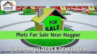 PLOTS FOR SALE NEAR NAGPUR  - SAIRAM BUILDERS & DEVELOPERS NAGPUR - BOOK NOW !!