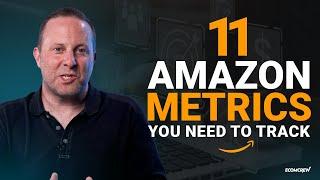 The 11 Amazon Metrics You Need To Track