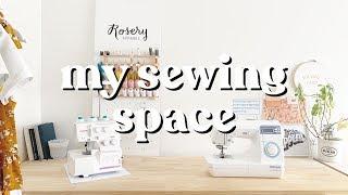 My Sewing Space Tour | Rosery Apparel