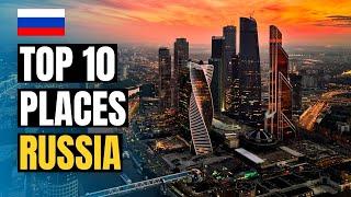 10 Must-See Places in Russia 