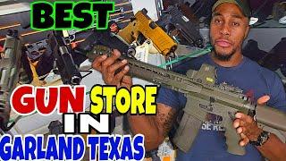 BEST GUN STORE IN GARLAND TEXAS