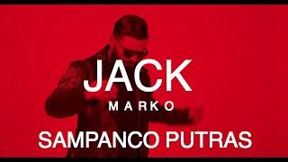 JACK MARKO - SAMPANCO PUTRAS (OFFICIAL VIDEO) 2023 NOVO