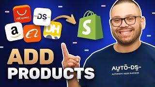 How To Add Products To Your Shopify Dropshipping Store (Quickly)