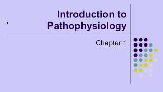 Pathophysiology Ch 1 Introduction to Pathophysiology