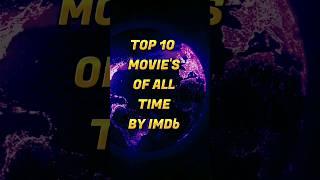 Top 10 Movie's of all time by IMDb