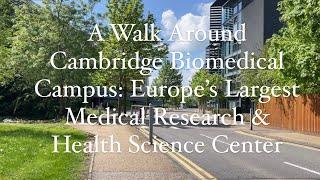 Walking Tour: Cambridge University Hospitals [Addenbrookes Hospital] & Biomedical Campus, Hills Road