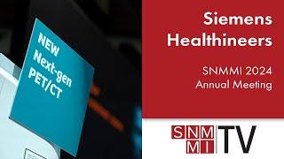 Siemens Healthineers @ SNMMI 2024 Annual Meeting