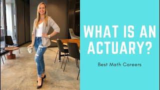 What is an Actuary? | BEST MATH CAREER