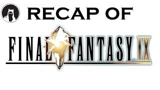 The ULTIMATE Recap of Final Fantasy IX (RECAPitation) #ffix #ff9