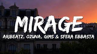 AriBeatz, Ozuna - Mirage (Paroles/Lyrics) feat. GIMS, Sfera Ebbasta