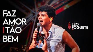 Faz Amor Tão Bem - Léo Foguete (Obrigado Deus - Ao Vivo)