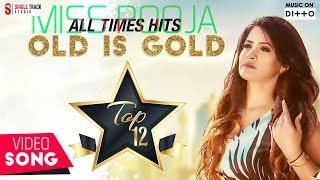 Miss Pooja OLD IS GOLD Punjabi Songs 2017 Top 12 All Times Hits | Non-Stop HD Video | Punjabi Songs