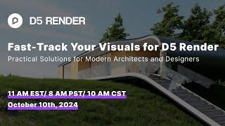 Fast-Track Your Visuals for D5 Render: Practical Solutions for Modern Architects and Designers