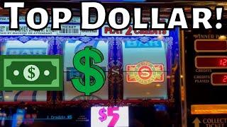 Top Dollar & $5 Coin Slots!