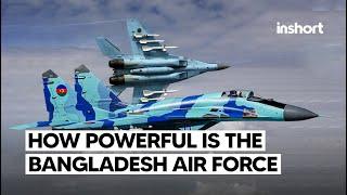 How powerful is the Bangladesh air force in 2024? | InShort