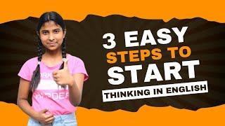 3 Easy Steps to Start Thinking in English Effortlessly