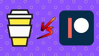 Patreon vs Buy Me a Coffee // Which is better?