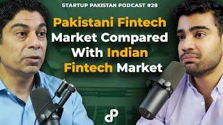 Pakistani Fintech Market Compared With Indian Fintech Market feat. Shahzad Khan | Podcast #28