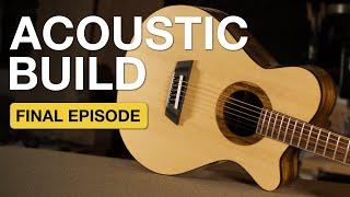 Acoustic Guitar Build Final Episode and Demo