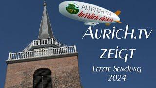 Aurich.tv zeigt: Letzte Sendung 2024