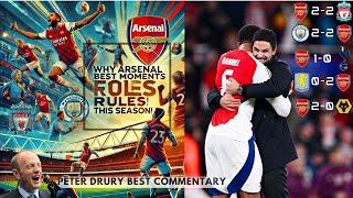 Why Arsenal FC Rules 2024/25 - Best Moments This Season!  Peter drury best commentary