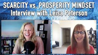 The Mindful Millionaire Interview with Leisa Peterson: Scarcity vs. Prosperity Mindset