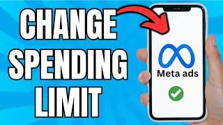 How To Change Spending Limit On Ads Manager (Quick Guide)