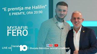 E premtja me Halilin - FERO - 25.10.2024  @JetimateBallkanit