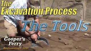 The Excavation Process: The Tools