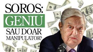 George Soros: Geniu Financiar sau Simplu Speculator?