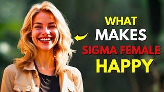 10 Things That Make Sigma Females Happy