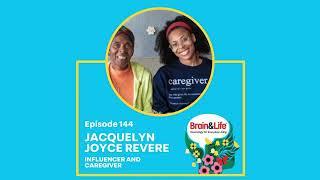 Navigating Complicated Caregiving Journeys with Jacquelyn Revere (Brain & Life Podcast)