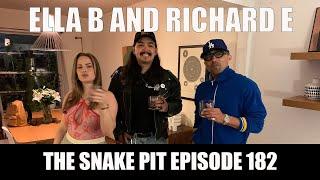 The Snake Pit Episode 182 w/ Ella B and Richard E