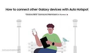 Samsung Members Stars: How to connect other Galaxy devices with Auto Hotspot | BMS
