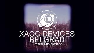 XAOC Devices -  Belgrad (Timbral Explorations)