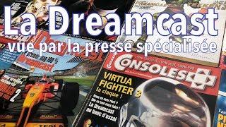 #214 - La Dreamcast vue par la presse spécialisée