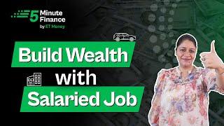 How to Build Wealth from Salaried Job? Financial Planning with Monthly Salary