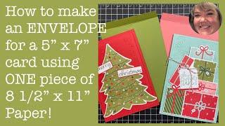 How to Make an envelope for a 5” x 7” card using ONE 8 1/2” x 11” piece of paper