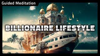 Billionaire Lifestyle Visualization Meditation | Guided 10 Minutes