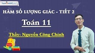 Hàm số lượng giác – Tiết 2 – Toán 11 – Thầy Nguyễn Công Chính
