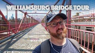 Williamsburg Bridge Walking Tour - NYC’s Lesser-Known Path