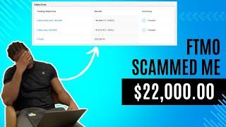 HOW FTMO SCAMMED ME $22,000 !!!  @FTMOcom