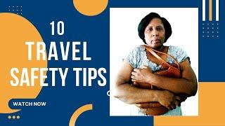 10 Travel Safety Tips | How To Stay Safe When Traveling