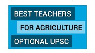 Best Agriculture optional IAS Teacher #upsc