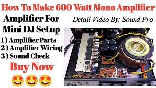 600 watt mono amplifier making | 2sc5200 and 2sa1943 transistor | Amplifier making | Sound check