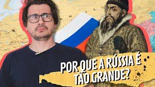 POR QUE A RÚSSIA É TÃO GRANDE? || VOGALIZANDO A HISTÓRIA