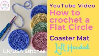 Beginners Learn to Crochet a Flat Circle - How to Crochet a Coaster - (Left Handed)  Wendy Poole