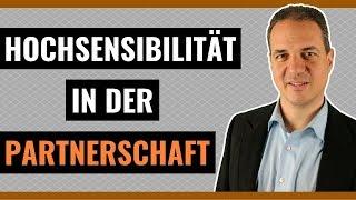 Hochsensibilität in der Partnerschaft - Richtiger Umgang mit hochsensiblem Partner in der Beziehung!