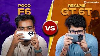 Poco F6 vs Realme GT 6T Gaming Comparison: Guess the Winner